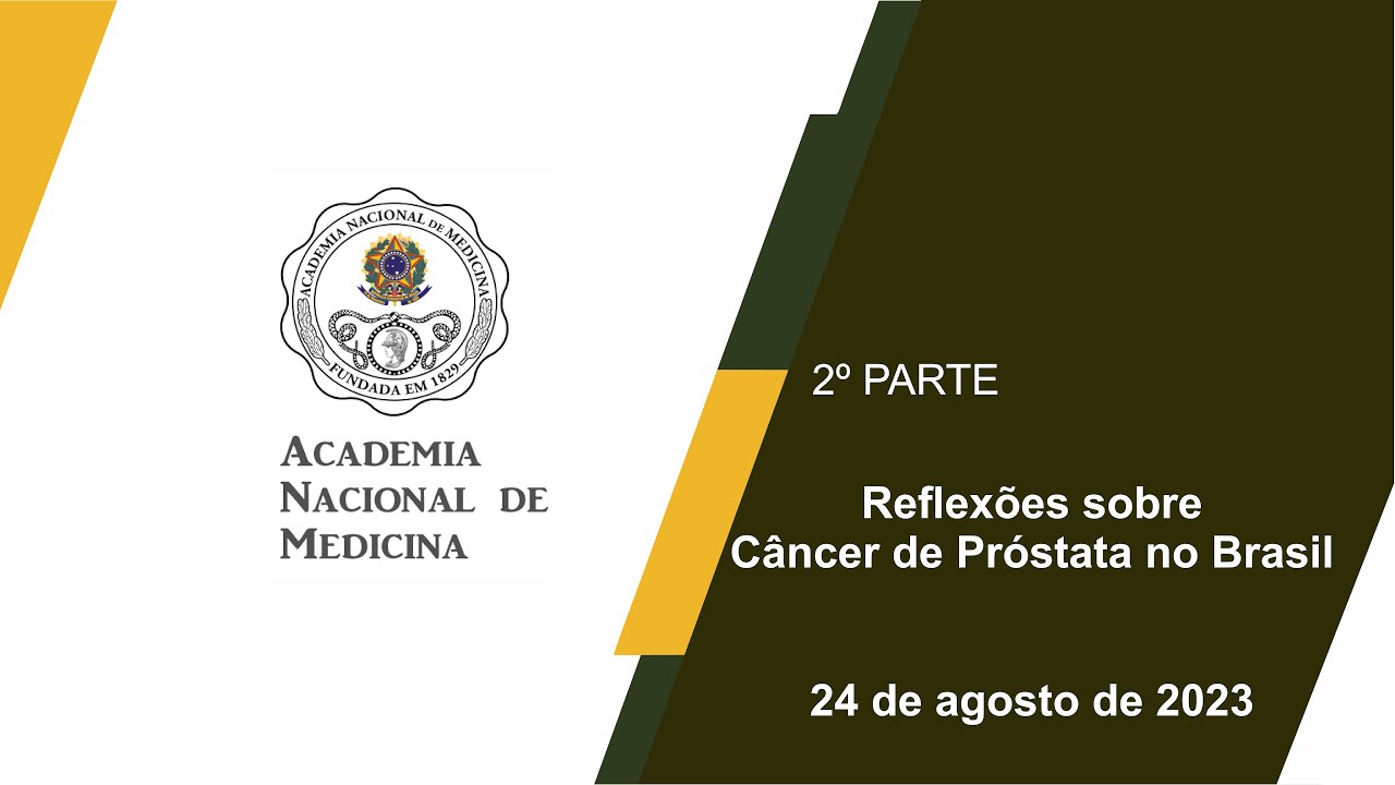 Reflexões sobre Câncer de Próstata no Brasil – 24 de agosto de 2023 – [2° parte]