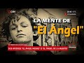 El Expediente: Programa 24/08/2018 - Especial: La Mente De "El Ángel" (parte 1)