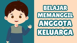 Download lagu BELAJAR MEMANGGIL ANGGOTA KELUARGA | BELAJAR BERBICARA UNTUK BALITA #belajarbicara #belajaranak #kid mp3
