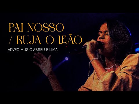 Pai Nosso | Ruja o Leão - Advec Music Abreu e Lima (Cover)