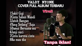 Download lagu Valdy Nyonk Terbaru full album santri viral Tanpa ... mp3