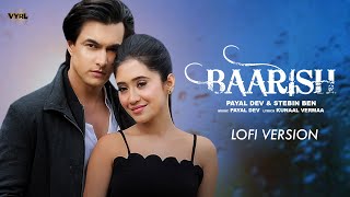 Download lagu Baarish (LoFi) Payal Dev, Stebin Ben | Mohsin Khan, Shivangi Joshi | Kunaal Vermaa | Dj Nitish G mp3 Download lagu Baarish (LoFi) Payal Dev, Stebin Ben | Mohsin Khan, Shivangi Joshi | Kunaal Vermaa | Dj Nitish G mp3