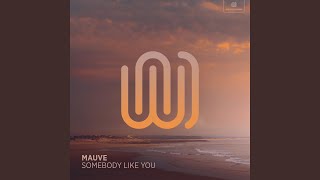 Musik-Video-Miniaturansicht zu Somebody Like You Songtext von Mauve