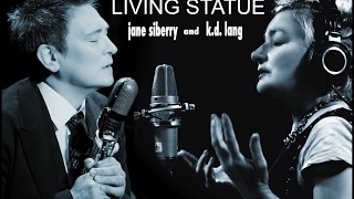 Living Statue - Jane Siberry with k.d. lang | HD (radio edit)