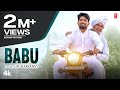 BABU Video Song Uk Haryanvi Sanjeet Saroha Jd Ballu New Haryanvi Songs Haryanavi 2022