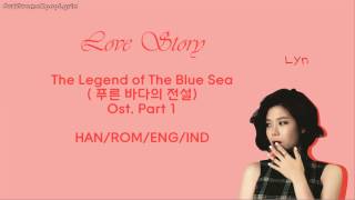 [HAN/ROM/ENG/IND][LYRIC] Lyn - Love Story (The Legend of The Blue Sea Ost. Part 1)