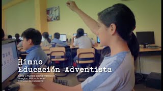 HIMNO PARA LA EDUCACIÓN ADVENTISTA Un himno que nos inspira y nos motiva a seguir por las sendas de la educación adventista