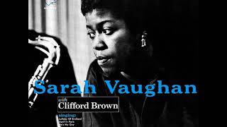 Sarah Vaughan &amp; Clifford Brown  - 06 -  Embraceable You