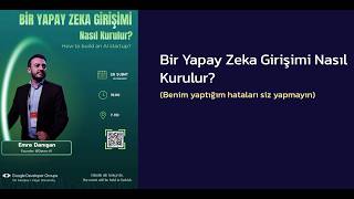 AI Start up Nasıl Kurulur MVP, İş Modeli ve Yapılan Hatalar - Emre Dan
