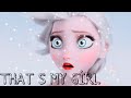 ELSA THAT S MY GİRL