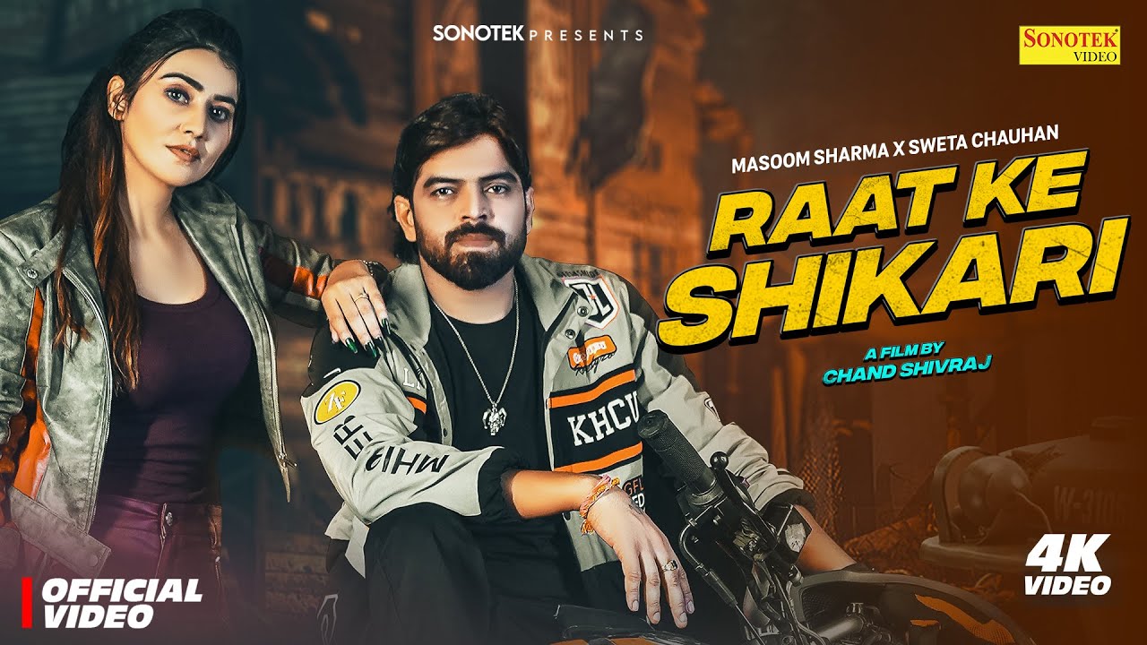 Raat Ke Shikari Lyrics | Masoom Sharma