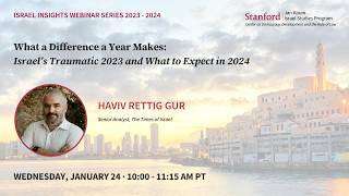 Haviv Rettig Gur — What a Difference a Year Makes: Israel’s Traumatic 2023 & What to Expect in 2024
