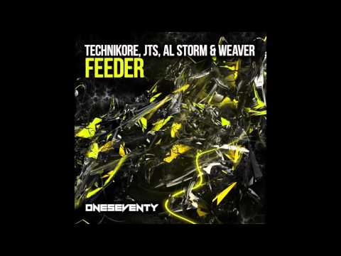 Weaver, Al Storm, JTS, Technikore - Feeder (Original Mix) [OneSeventy]