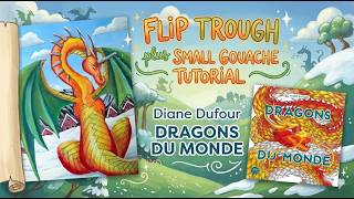 Flip Through and a small gouache tutorial - Dragons Du Monde by Diane Dufour