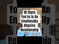 10 Signs You're In An Emotionally Abusive Relationship #emotionalabuse #narcissistic