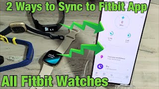 All Fitbits: 2 Ways to Sync to Fitbit App
