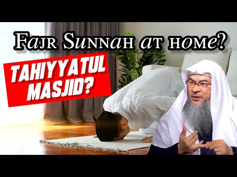 Is it Sunnah to pray Sunnah of Fajr at HOME, & if pray Sunnah at home, do I pray Tahhiyatul Masjid