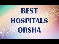 Hospitals And Clinics In Orsha Belarus