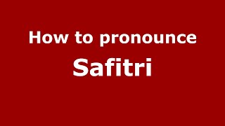 How to pronounce Safitri