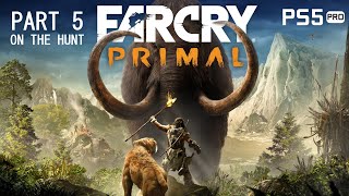 Far Cry Primal | Part 5 - On the Hunt | PS5 Pro Gameplay
