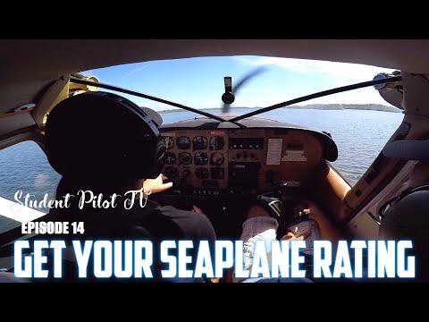 How to Get Your Seaplane Rating? | Student Pilot TV ep.14