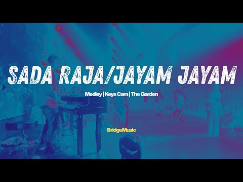 Sadaa Raja Medley | Ps. Allen Ganta | Keys Cam 