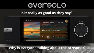 Eversolo DMP A6 Is it really the best streamer on the market? Is it the streamer of the moment?