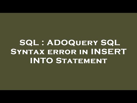 Sql Adoquery Sql Syntax Error In Insert Into Statement
