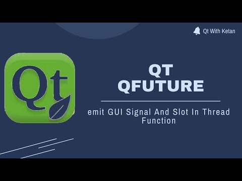 Qt C++ Concurrent Application Tutorial | Qt QFuture | Qt Threading | Use GUI Control in Thread.