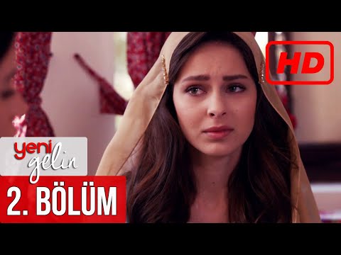 Yeni Gelin - 2. Bölüm (FULL HD)