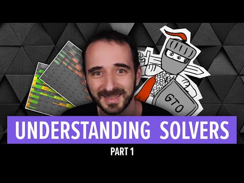 Understanding Poker Solvers (Part 1)
