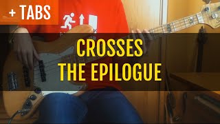 Crosses (†††) - The Epilogue (Bass Cover with TABS!)