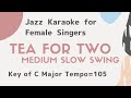Tea For Two Sing Along Background JAZZ KARAOKE Music For Female Singers Swing Style