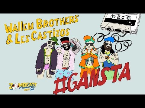 Wallem Brothers & Les Castizos - #GANSTA (Official Video)