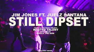 NEW  Jim Jones FT Juelz Santana - Still DIPSET / WASTED TALENT