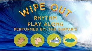 Wipe Out [The Surfaris] Rhythm and Body Percussion Play Along