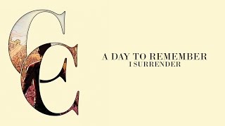 A Day To Remember - I Surrender (Audio)
