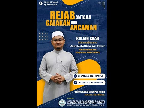 (LIVE) 20-01-2024 Ustaz Rizal Azizan - Rejab, Antara  Galakan & Ancaman