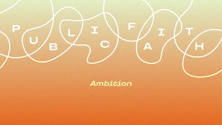 Download lagu Public Faith - Ambition mp3