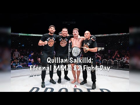 Quillan Salkilld: Eternal MMA 82 Fight Day