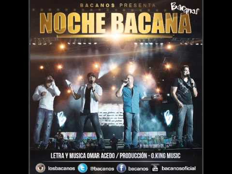 Bacanos - Noche Bacana