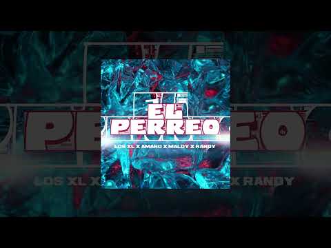 Los XL x Amaro x Maldy x Randy - El Perreo