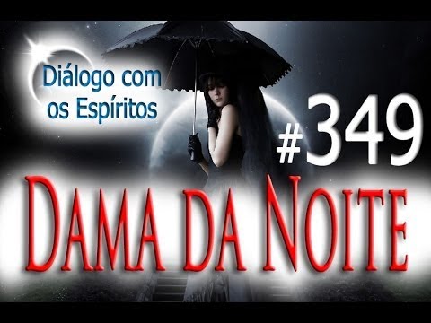 DcE 349 - [] Entidade Pombagira Dama da Noite  - Médium Angela Rosa