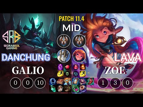 SRB Danchung Galio vs Lava Zoe Mid - KR Patch 11.4