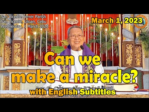 "Can we make a miracle?" l March 1, 2023 Homily with English subtitles
