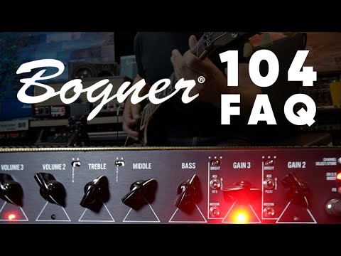 Bogner 104 FAQ Answered!   (with playing demo)