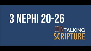 Ep 74 | 3 Nephi 20-26, Come Follow Me (Oct 12-18)