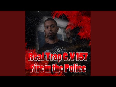 Real Trap C.V 157 - Fire In The Police