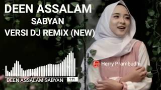 Download lagu DEEN ASSALAM SABYAN versi DJ REMIX (NEW) mp3 Download lagu DEEN ASSALAM SABYAN versi DJ REMIX (NEW) mp3