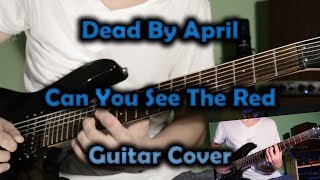 Dead By April - Can You See The Red (GUITAR COVER)